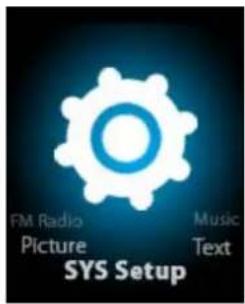 FM Radio Picture Music Text SYS Setup