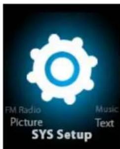 FM Radio Picture Music Text SYS Setup