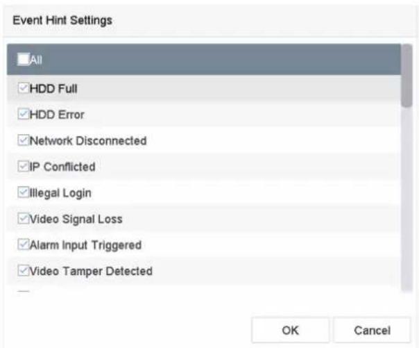 Event Hint Settings All ✓ HDD Full ✓ HDD Error ✓ Network Disconnected ✓ IP Conflicted ✓ Illegal Login ✓ Video Signal Loss ✓ Alarm Input Triggered ✓ Video Tamper Detected OK Cancel