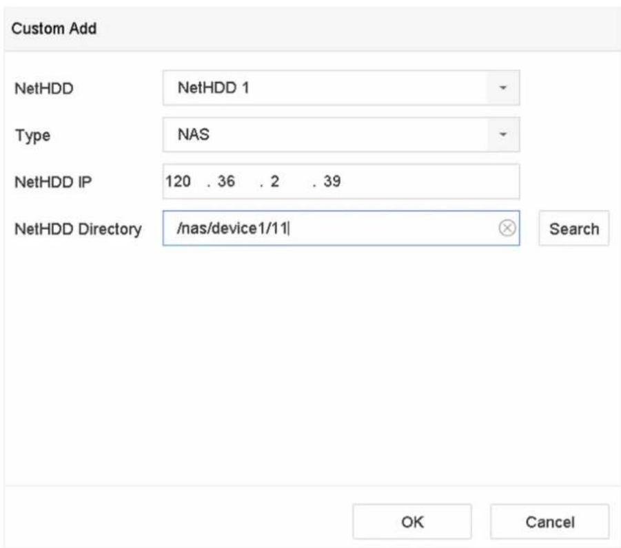 Custom Add NetHDD NetHDD 1 Type NAS NetHDD IP 120 . 36 . 2 . 39 NetHDD Directory /nas/device1/11| Search OK Cancel