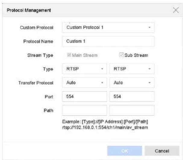 Protocol Management Custom Protocol Custom Protocol 1 Protocol Name Custom 1 Stream Type Main Stream Sub Stream Type RTSP RTSP Transfer Protocol Auto Auto Port 554 554 Path Example: [Type]://[IP Address]:[Port]/[Path] rtsp://192.168.0.1:554/ch/main/av_stream OK Cancel