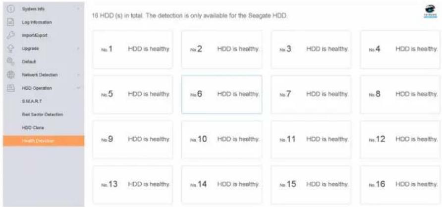 16 HDD (s) in total. The detection is only available for the Seagate HDD. No 1 HDD is healthy. No 2 HDD is healthy. No 3 HDD is healthy. No 4 HDD is healthy. No 5 HDD is healthy. No 6 HDD is healthy. No 7 HDD is healthy. No 8 HDD is healthy. No 9 HDD is healthy. No 10 HDD is healthy. No 11 HDD is healthy. No 12 HDD is healthy. No 13 HDD is healthy. No 14 HDD is healthy. No 15 HDD is healthy. No 16 HDD is healthy.