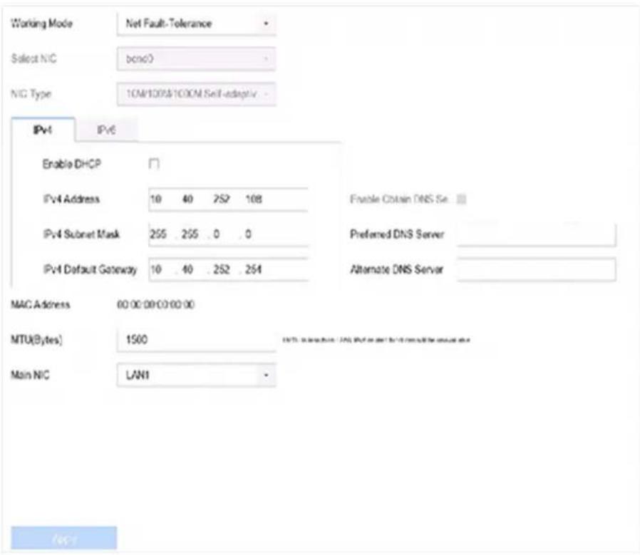 Working Mode Net Fault-Tolerance Select NIC bcnoO NIC Type 10M/100M/100CM Self-adaptive IPv4 IPv6 Enable DHCP IPv4 Address 10 40 252 108 IPv4 Subnet Mask 255 .255 .0 .0 IPv4 Default Gateway 10 .40 .252 .254 Enable Obtain DNS Se Preferred DNS Server Alternate DNS Server MAC Address 00:00:00:00:00 MTU(Bytes) 1500 Main NIC LAN1 NETs in a network - DNS IP or net IP will be available after