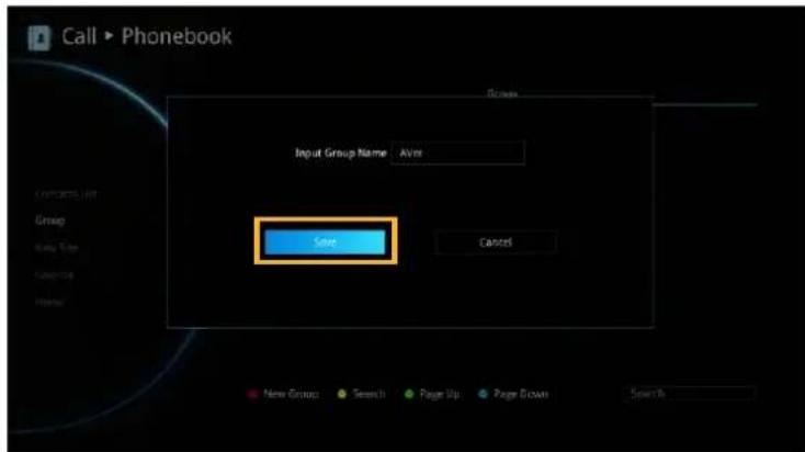 Call ▶ Phonebook Input Group Name Avns Save Cancel New Group Search Page Up Page Down Search