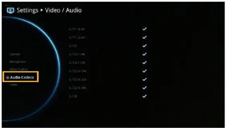 Settings ▶ Video / Audio G,711.38kW G,711 μL/kW G,722 G,722.1 24k G,722.1 32k G,722.1c 24k G,722.1c 32k G,722.1c 48k G,728 Audio Codec Camera Microphone Video Codec HDMI