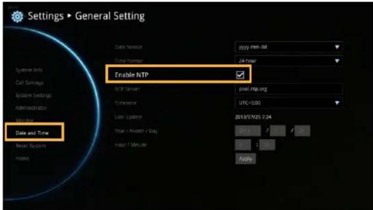 Settings ▶ General Setting System Info Call Settings System Settings Administrator Timing Date and Time Reset System Hostd Data format yyyy.mm.dat Time format 24-hour Enable NTP NTP Server pool.ntp.org Turnover UTC-020 Last Update 2013/07/25 7:24 Year / Month / Day Hour / Minute Apply