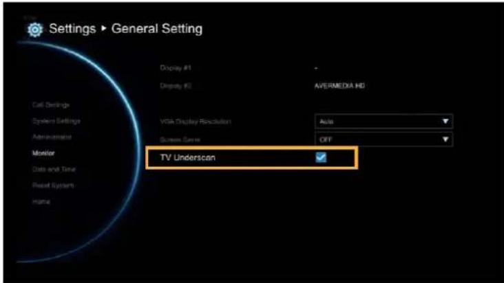 Settings ▶ General Setting Display #1 Display #2 AVERMEDIA HD Call Settings System Settings Administrator Monitor Data and Time Reset System Name VGA Display Resolution Auto Screen Serve OFF TV Underscan