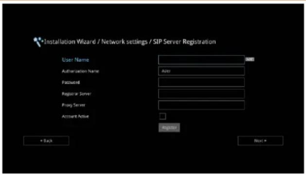 *Installation Wizard / Network settings / SIP Server Registration User Name Authentication Name Password Registrar Server Proxy Server Account Active Register + Back Next >