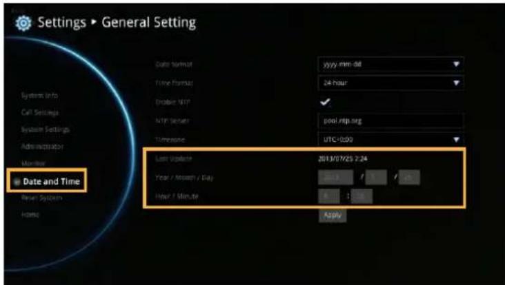 Settings ▶ General Setting System Info Call Settings System Settings Administrator Monitor Date and Time Reset System Home Date Format yyyy mm-dd Time Format 24-hour Driver MTP pool rep.sg MTP Server UTC-020 Timeframe Last Update 2013/07/25 7:24 Year / Month / Day 2013 Hour / Minute Apply