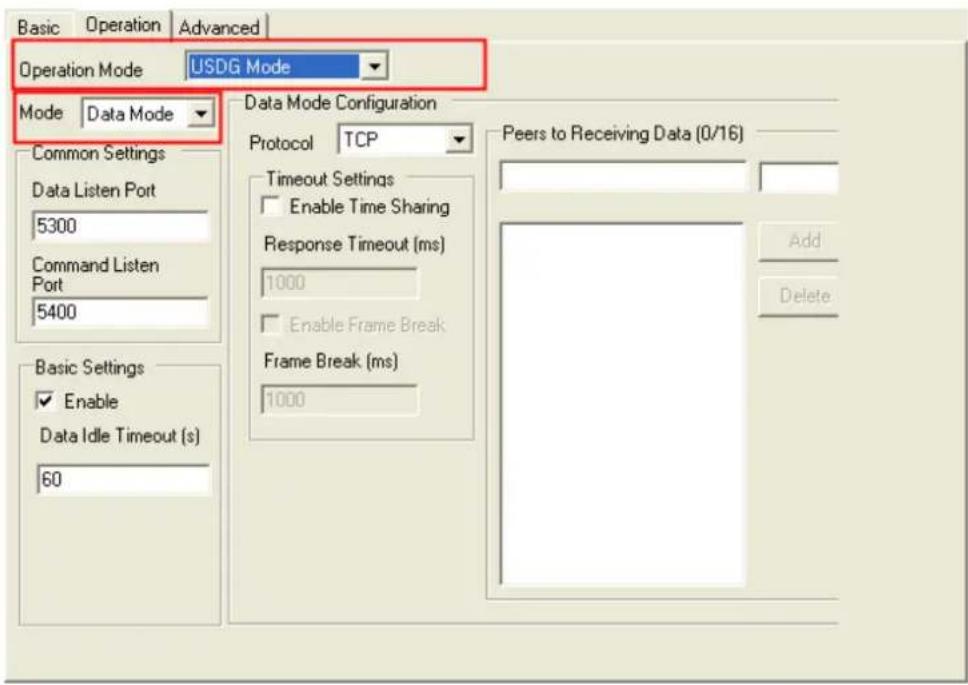 Basic Operation Advanced Operation Mode USDG Mode Mode Data Mode Common Settings Data Listen Port 5300 Command Listen Port 5400 Basic Settings Enable Data Idle Timeout (s) 60 Data Mode Configuration Protocol TCP Timeout Settings Enable Time Sharing Response Timeout (ms) 1000 Enable Frame Break Frame Break (ms) 1000 Peers to Receiving Data (0/16) Add Delete