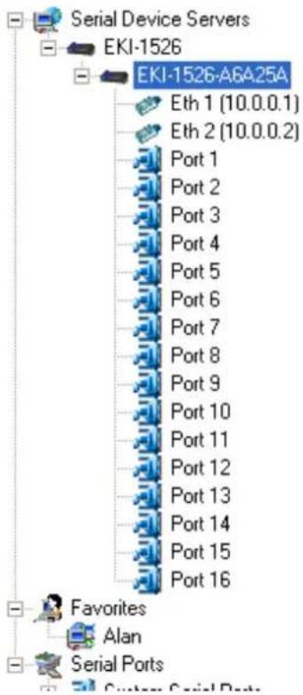Serial Device Servers EKI-1526 EKI-1526-A6A25A Eth 1 (10.0.0.1) Eth 2 (10.0.0.2) Port 1 Port 2 Port 3 Port 4 Port 5 Port 6 Port 7 Port 8 Port 9 Port 10 Port 11 Port 12 Port 13 Port 14 Port 15 Port 16 Favorites Alan Serial Ports