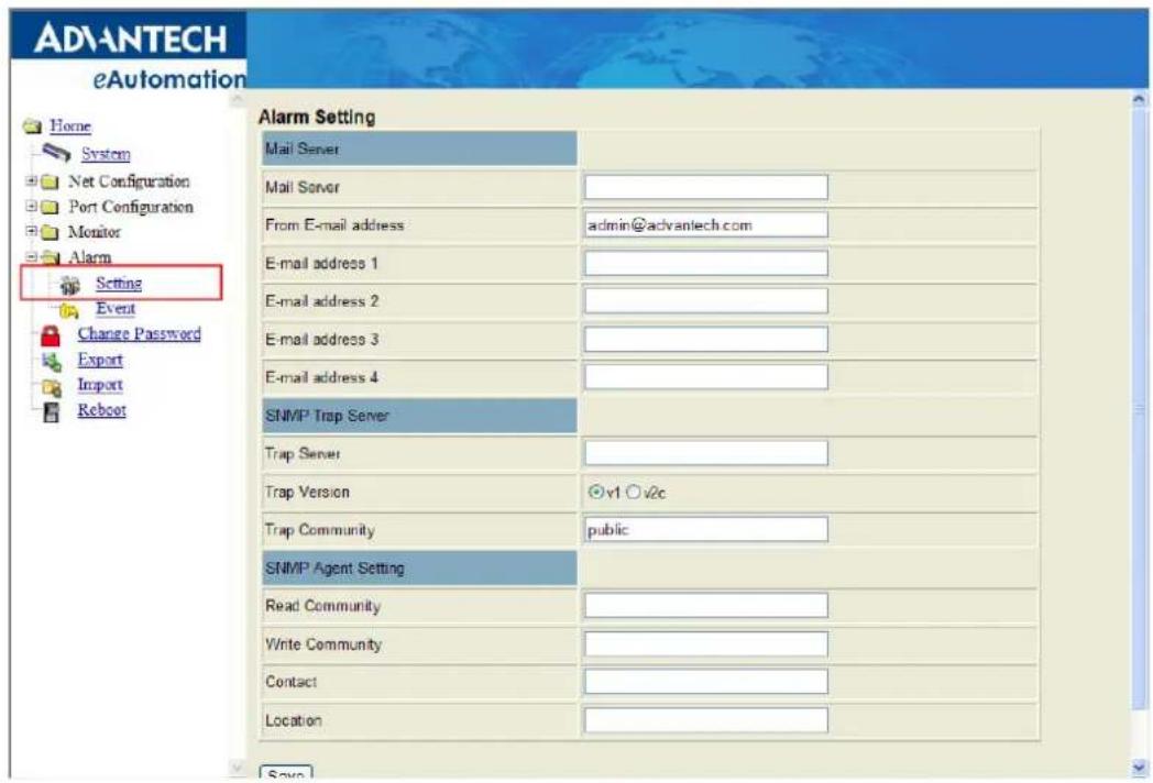 ADVANTECH eAutomation Home System Net Configuration Port Configuration Monitor Alarm Setting Event Change Password Export Import Reboot Alarm Setting Mail Server Mail Server From E-mail address: admin@advantech.com E-mail address 1 E-mail address 2 E-mail address 3 E-mail address 4 SNMP Trap Server Trap Server Trap Version: v1 v2c Trap Community: public SNMP Agent Setting Read Community Write Community Contact Location