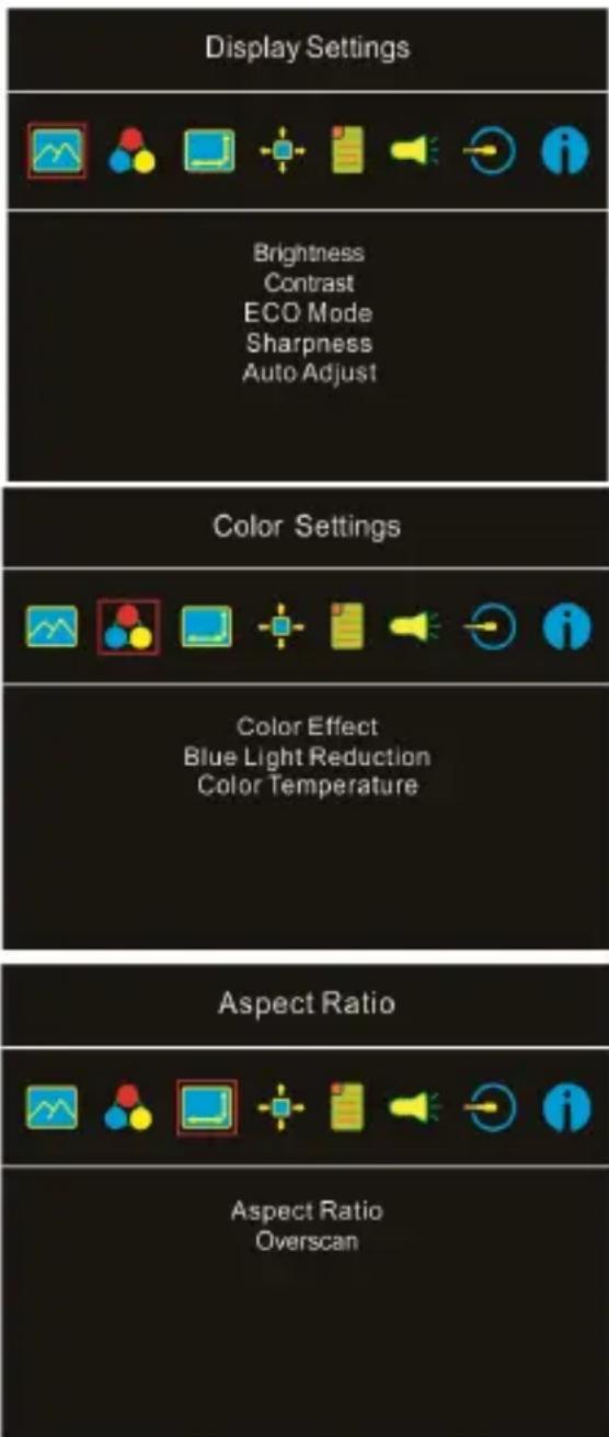 Display Settings Brightness Contrast ECO Mode Sharpness Auto Adjust Color Settings Color Effect Blue Light Reduction Color Temperature Aspect Ratio Aspect Ratio Overscan
