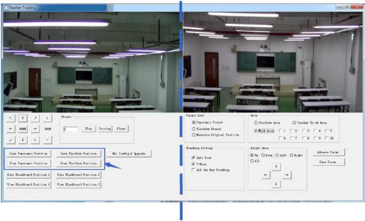 Teacher Tracking Preset 1 Play Setting Clean Save Panoramic Position Save Platform Position Net Config & Upgrade View Panoramic Position View Platform Position Save Blackboard Position 1 Save Blackboard Position 2 View Blackboard Position 1 View Blackboard Position 2 Target Lost Panoramic Preset Platform Preset Maintain Original Position Area Platform Area Teacher Trick Area Mask Area 1 2 3 4 5 6 7 8 9 10 Tracking Setting Auto Zoom V-Move All the Way Trocking Adjust Area Up Down Left Right All Advance Parun Save Parun