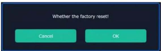 Whether the factory reset! Cancel OK