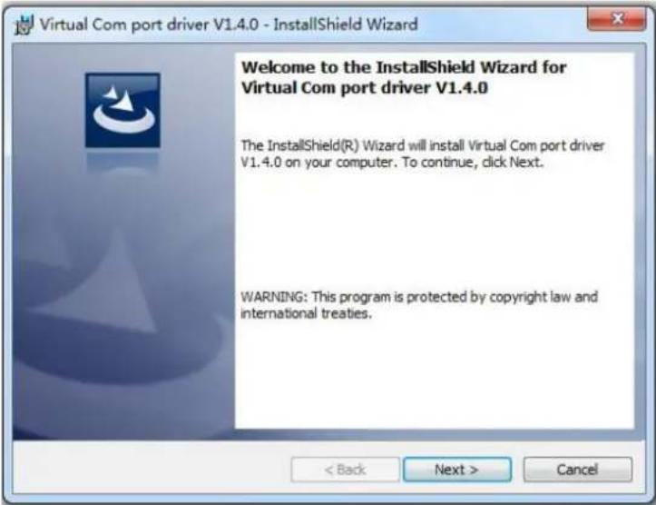 Virtual Com port driver V1.4.0 - InstallShield Wizard Welcome to the InstallShield Wizard for Virtual Com port driver V1.4.0 The InstallShield(R) Wizard will install Virtual Com port driver V1.4.0 on your computer. To continue, click Next. WARNING: This program is protected by copyright law and international treaties. < Back Next > Cancel
