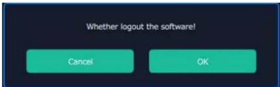 Whether logout the software! Cancel OK