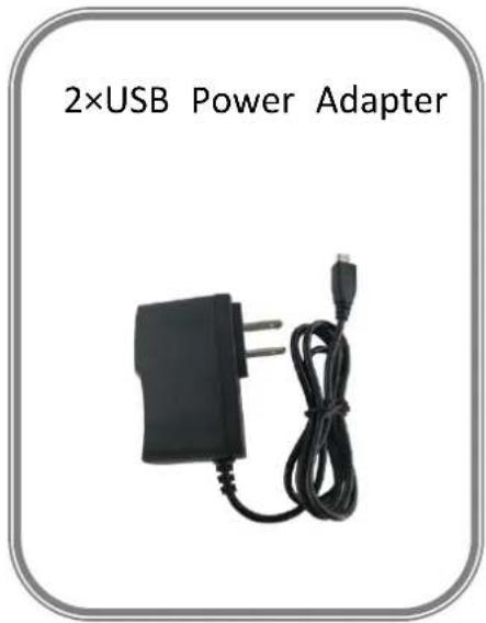 2×USB Power Adapter