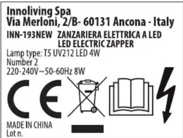 Innoliving Spa Via Merloni, 2/B- 60131 Ancona - Italy INN-193NEW ZANZARIERA ELETTRICA A LED LED ELECTRIC ZAPPER Lamp type: T5 UV212 LED 4W Number 2 220-240V~50-60Hz 8W CE MADE IN CHINA Lot n.