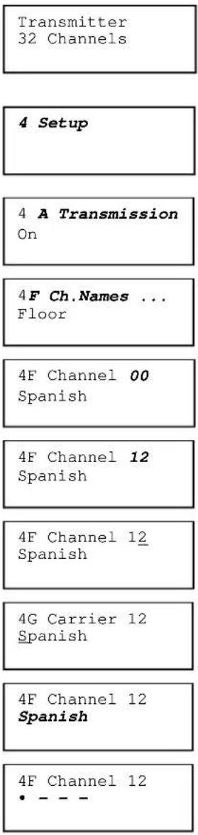 Transmitter 32 Channels 4 Setup 4 A Transmission On 4F Ch. Names ... Floor 4F Channel 00 Spanish 4F Channel 12 Spanish 4F Channel 12 Spanish 4G Carrier 12 Spanish 4F Channel 12 Spanish 4F Channel 12 • - - -