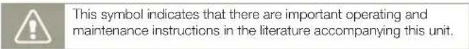 This symbol indicates that there are important operating and maintenance instructions in the literature accompanying this unit.