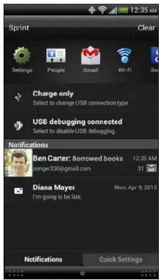 Sprint Clear Settings People Gmail Wi-Fi Se Charge only Select to change USB connection type USB debugging connected Select to disable USB debugging. Notifications Ben Carter: Borrowed books 12:35 AM jsinger330@gmail.com 31 Diana Mayer Mon, Apr 9, 2012 I'm going to be late. Notifications Quick Settings
