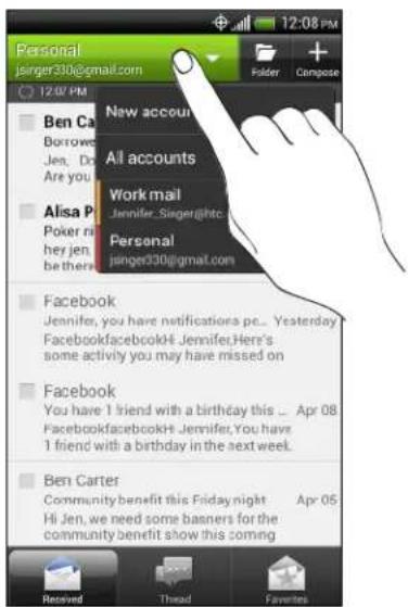 Personal jinger300@gmail.com 12:08 PM 12:08 PM New accounts Borrowed Jen, Do Are you All accounts Work mail Jennifer_Singer@htc Alisa P Poker na hey jen, be there Personal jinger300@gmail.com Facebook Jennifer, you have notifications pc... Yesterday FacebookfacebookHi, Jennifer,Here's some activity you may have missed on Facebook You have 1 friend with a birthday this ... Apr 08 FacebookfacebookHi, Jennifer,You have 1 friend with a birthday in the next week. Ben Carter Community benefit this Friday night Apr 05 Hi Jen, we need some banners for the community benefit show this coming Received Thread Favorites