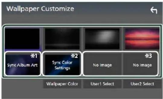 Wallpaper Customize *1 Sync Album Art *2 Sync Color Settings No Image *3 No Image Wallpaper Color User1 Select User2 Select