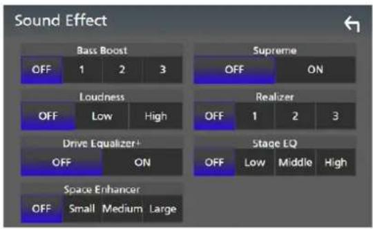 Sound Effect Bass Boost OFF 1 2 3 Supreme OFF ON Loudness OFF Low High Realizer OFF 1 2 3 Drive Equalizer+ OFF ON Stage EQ OFF Low Middle High Space Enhancer OFF Small Medium Large