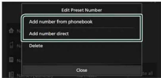 Edit Preset Number Add number from phonebook Add number direct Delete Close