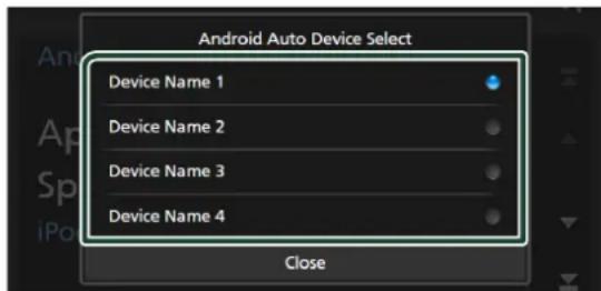 Android Auto Device Select Device Name 1 Device Name 2 Device Name 3 Device Name 4 Close