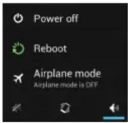 Power off Reboot Airplane mode Airplane mode is DFF