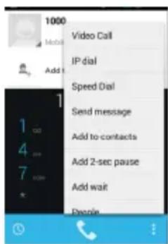 1000 Video Call IP dial Speed Dial Send message Add to contacts Add 2-sec pause Add wait People