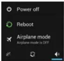Power off Reboot Airplane mode Airplane mode is DFF