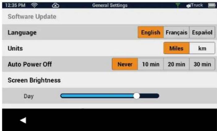 12:35 PM General Settings Software Update Language English Français Español Units Miles km Auto Power Off Never 10 min 20 min 30 min Screen Brightness Day