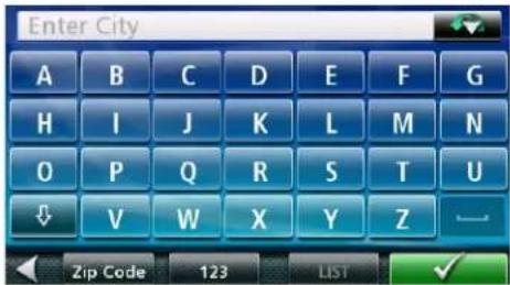 Enter City A B C D E F G H I J K L M N O P Q R S T U ↓ V W X Y Z ← Zip Code 123 LIST ✓