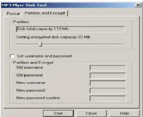 MP3 Plyer Disk Tool Format Partition and Encrypt Partition Disk total capacity 119 Mb Setting encrypted disk capacity 22 Mb Set username and password Partition and Encrypt Old username Old password New username New password New password confirm Start Close Help