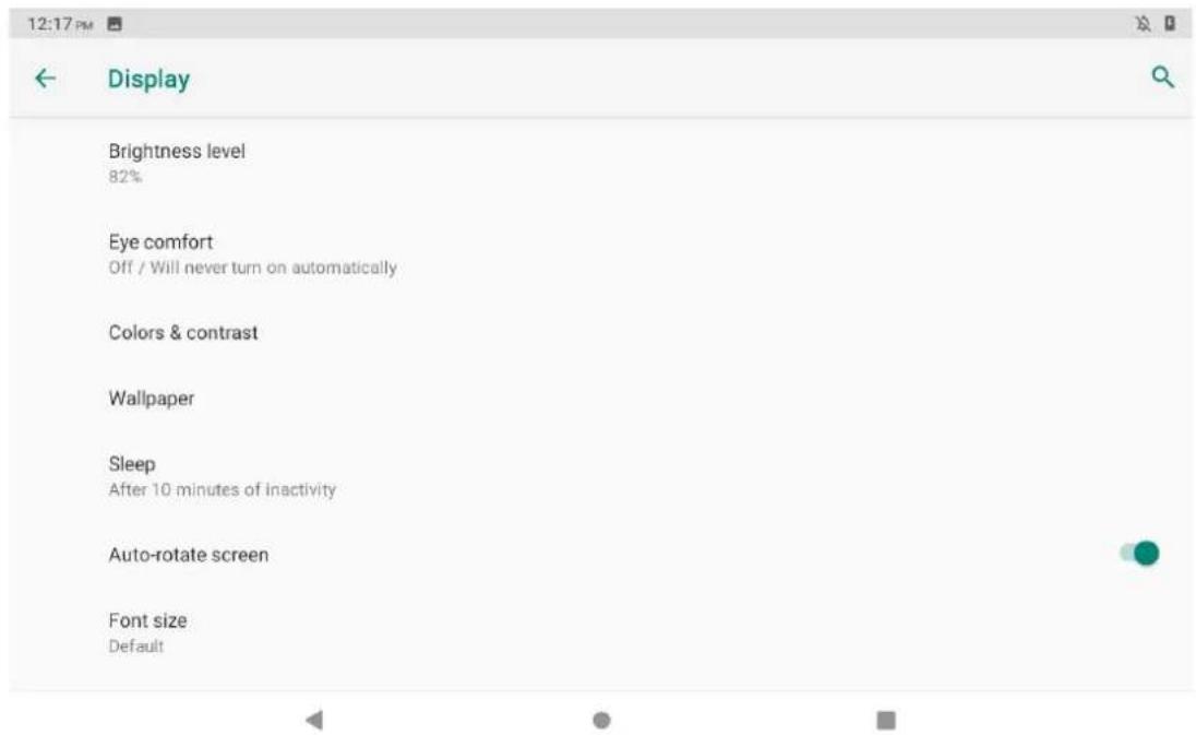 12:17 PM ← Display Brightness level 82% Eye comfort Off / Will never turn on automatically Colors & contrast Wallpaper Sleep After 10 minutes of inactivity Auto-rotate screen Font size Default