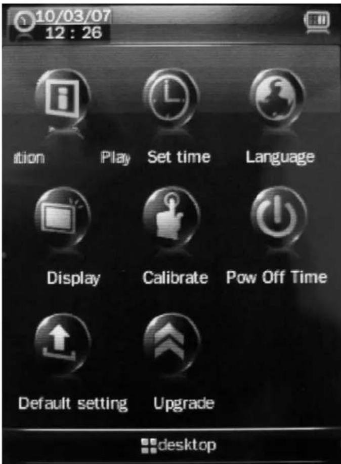 10/03/07 12:26 ition Play Set time Language Display Calibrate Pow Off Time Default setting Upgrade desktop
