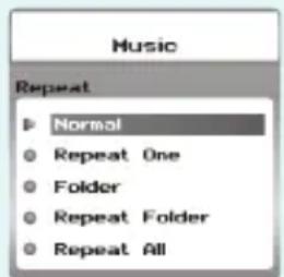 Music Repeat ► Normal ○ Repeat One ○ Folder ○ Repeat Folder ○ Repeat All