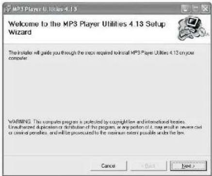 MP3 Player Utilities 4.13 Welcome to the MP3 Player Utilities 4.13 Setup Wizard The installer will guide you through the steps required to install MP3 Player Utilities 4.13 on your computer. WARNING: This computer program is selected by copyright law and international bounds. Unauthorized duplication or distribution of the program, or any portion of it, may result in severe civil or criminal penalties, and will be prosecuted to the maximum extent possible under the law.