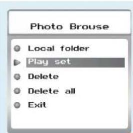 Photo Brouse Local folder Play set Delete Delete all Exit