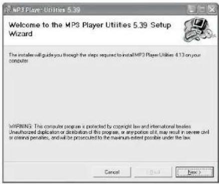 MP3 Player Utilities 5.39 Welcome to the MP3 Player Utilities 5.39 Setup Wizard The installer will guide you through the steps required to install MP3 Player Utilities 4.13 on your computer WARNING: The computer program is protected by copyright law and international penalties. Unauthorized duplication or distribution of this program, or any portion dit, may result in severe civil or criminal penalties, and will be prosecuted to the maximum extent possible under the law. Cancel Next > Next >