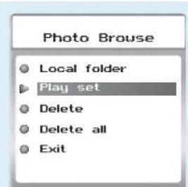 Photo Brouse Local folder Play set Delete Delete all Exit