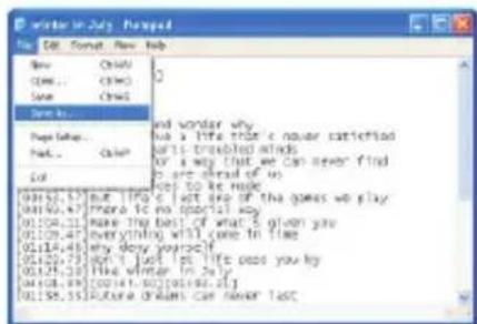write in July. Newsped File Edit Format New Help Rev... CHINA COM... CHINA Save... CHINA Write In... Page Setup... Help... Other Edit and wonder why has a life tribe c never catified bills troubled minds by a way that we can never find is afraid of in do to be made. 04152.573 but ITPD c left one of the games we play 04152.673? There is no other way 01104.311 Make the best of what s given you 01109.47 everything with it come in time 01114.483 very very yourself 01120.73? It's just a life pass you by 01125.383? Write winter in July 01128.89 [00141.002] [00180.25] 01158.355 Future dreams can never last