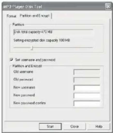 MP3 Player Disk Tool Format: Partition and Encrypt Partition Disk total capacity 470 MB Setting encrypted disk capacity 100 MB Set username and password Partition and Encrypt Old username Old password New username New password New password confirms Start Close Help