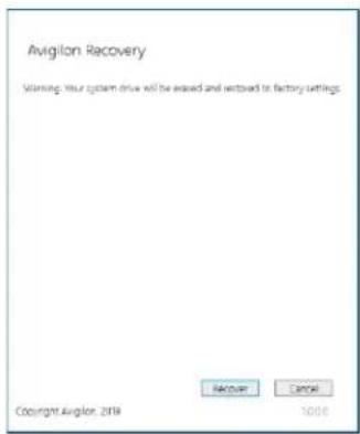 Avigilon Recovery Warning: Your system drive will be eased and saved to factory settings. RECOVER CANCEL Copyright Avigilon, 2014 1006
