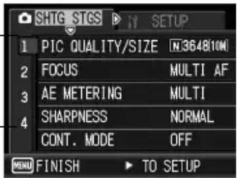 SHTG STGS 1 PIC QUALITY/SIZE N3648(10W) 2 FOCUS MULTI AF 3 AE METERING MULTI 4 SHARPNESS NORMAL CONT. MODE OFF MENU FINISH TO SETUP