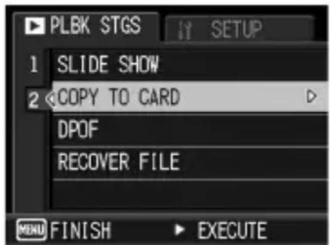 PLBK STGS 1 SLIDE SHOW 2 COPY TO CARD DPOF RECOVER FILE MENU FINISH EXECUTE