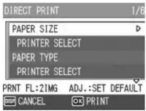 DIRECT PRINT 1/6 PAPER SIZE PRINTER SELECT PAPER TYPE PRINTER SELECT PRINT FL:2IMG ADJ.:SET DEFAULT DISP CANCEL OK PRINT
